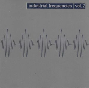 Industrial Frequencies, Volume 2
