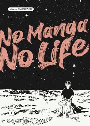 No Manga, No Life, tome 1