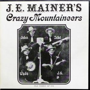 J.E. Mainer's Crazy Mountaineers - Volume 1