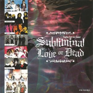 Subliminal Love or Dead