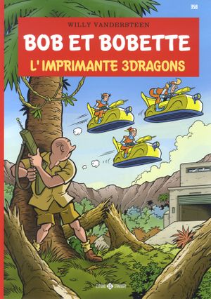 L'Imprimante 3dragons - Bob et Bobette, tome 358