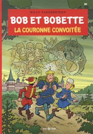 La Couronne convoitée - Bob et Bobette, tome 362