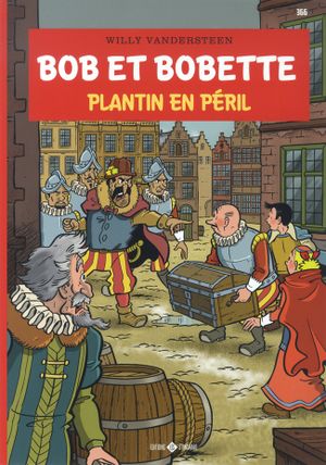 Plantin en péril - Bob et Bobette, tome 366