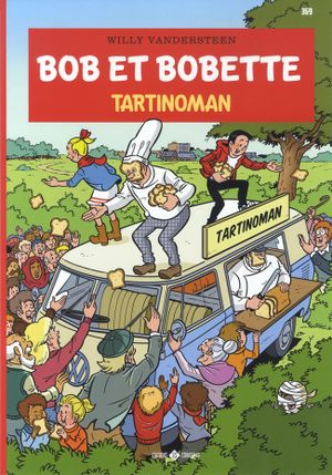 Tartinoman - Bob et Bobette, tome 369