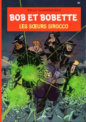 Les Sœurs Sirocco - Bob et Bobette, tome 371