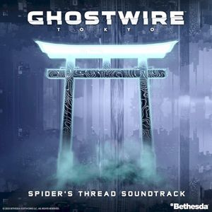 Ghostwire: Tokyo Spider's Thread (Original Game Soundtrack) (OST)