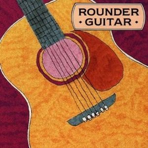 Rounder Guitar: A Collection of Acoustic Guitar