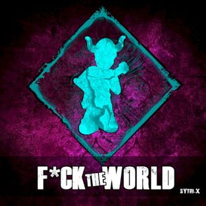 F*ck the World (Single)