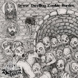 Sewer Dwelling Zombie Hordes (EP)