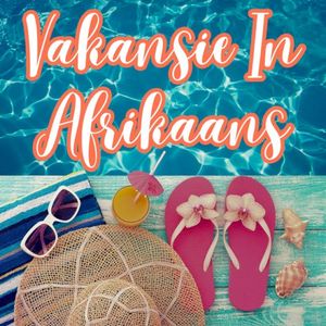 Vakansie In Afrikaans