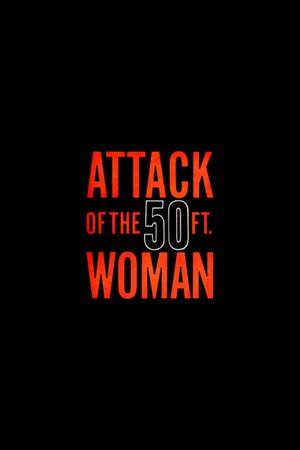 Attack Of The Fifty Foot Woman