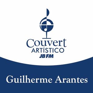 Couvert Artístico JB FM: Guilherme Arantes (Live)