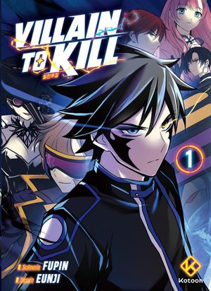 Villain to Kill, tome 1