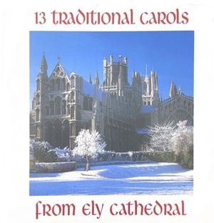 13 Traditional Carols From Ely Cathedral