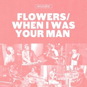 Flowers / When I Was Your Man Mashup (Single)