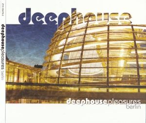 Deephouse Pleasures Berlin