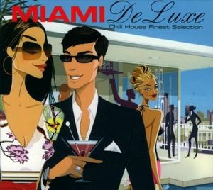 Miami De Luxe: Chill House Finest Selection