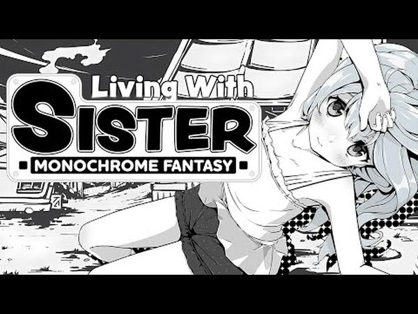 Living With Sister: Monochrome Fantasy