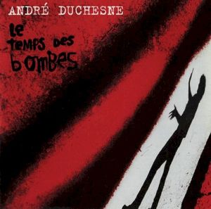 Le temps des bombes