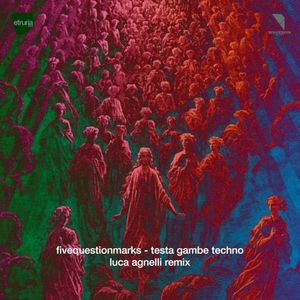 Testa Gambe Techno (Luca Agnelli Remix) (Single)