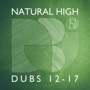 NATURAL HIGH DUBS 12-17