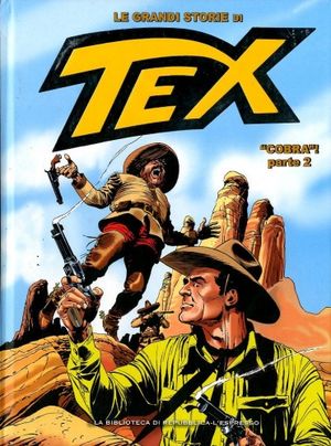 Cobra!, partie 2 - Le Grandi Storie di Tex, Volume 33