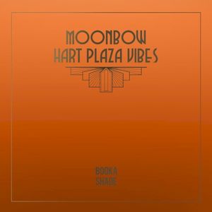 Moonbow / Hart Plaza Vibes (EP)