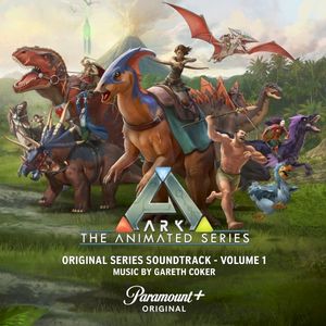ARK: The Animated Series, Vol. 1 (original series soundtrack) (OST)