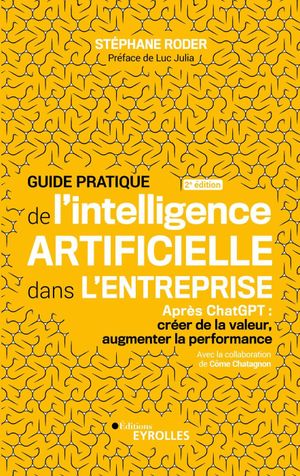 Guide pratique de l'intelligence artificielle dans l'entreprise