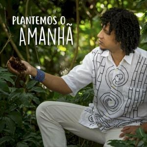 Plantemos o Amanhã (Single)