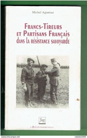 Francs-tireurs et partisans français dans la Résistance savoyarde