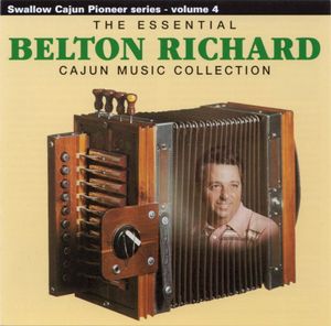 The Essential Belton Richard Cajun Music Collection