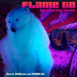 Flame Go: The North Pole Anthem (Single)