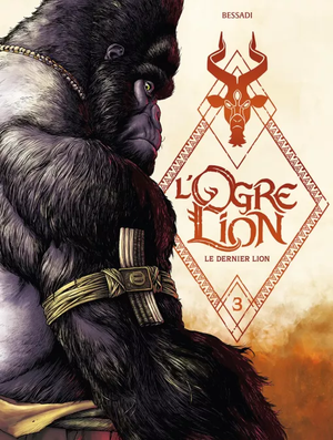 Le Dernier Lion - L'Ogre Lion, tome 3