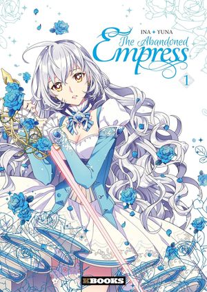 The Abandoned Empress, tome 1