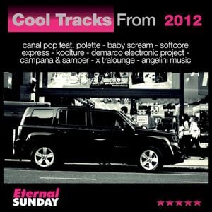 Eternal Sunday: Cool Tracks From 2012