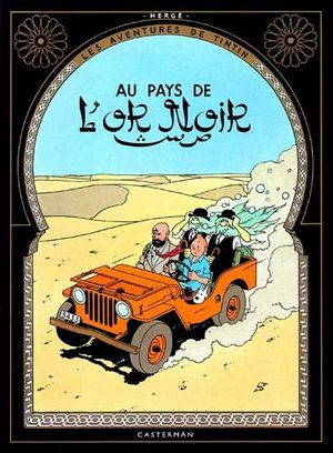 Au pays de l'or noir - Les Aventures de Tintin, tome 15