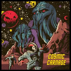 Cosmic Carnage