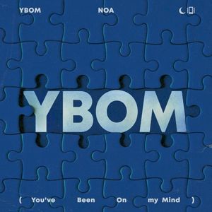 YBOM (You’ve Been On my Mind) (Single)