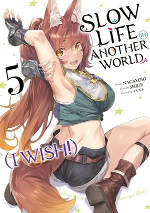 Slow Life In Another World (I Wish!), tome 5
