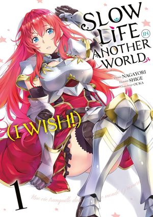 Slow Life In Another World (I Wish!), tome 1