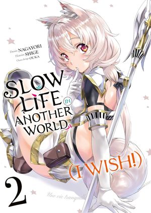 Slow Life In Another World (I Wish!), tome 2