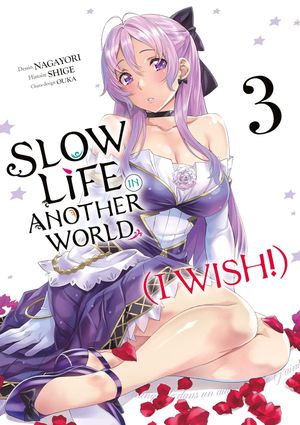 Slow Life In Another World (I Wish!), tome 3