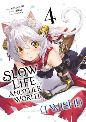 Slow Life In Another World (I Wish!), tome 4