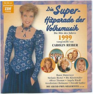 Die Super-Hitparade der Volksmusik: Die Hits des Jahres 1999