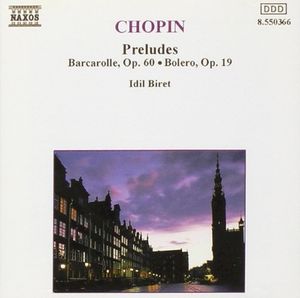 Chopin: Preludes / Barcarolle, Op. 60 / Bolero, Op. 19