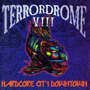 Terrordrome VIII: Hardcore City Downtown