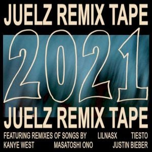 2021 Juelz Remix Tape