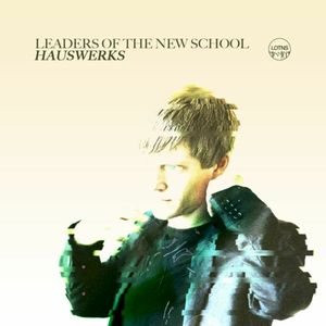 Leaders of the New School presents Hauswerks