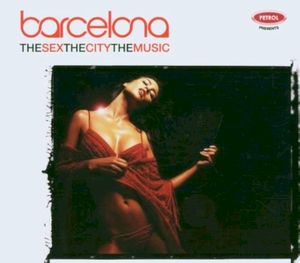 Barcelona: the Sex, the City, the Music